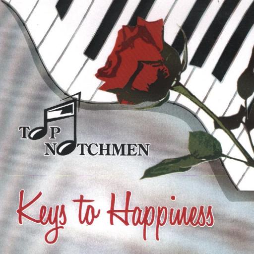 Top Notchmen 2007 " Keys To Happiness " - Click Image to Close